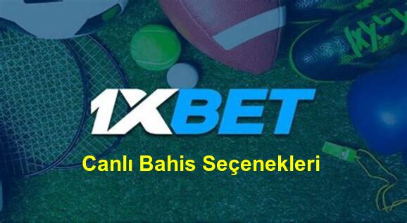 1xbet canlı bahis seçenekleri